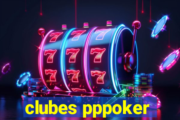 clubes pppoker